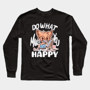 Cute Fox ARTIST Do What Makes You Happy white Long Sleeve T-Shirt